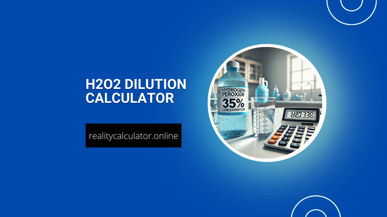 H2o2 Dilution Calculator